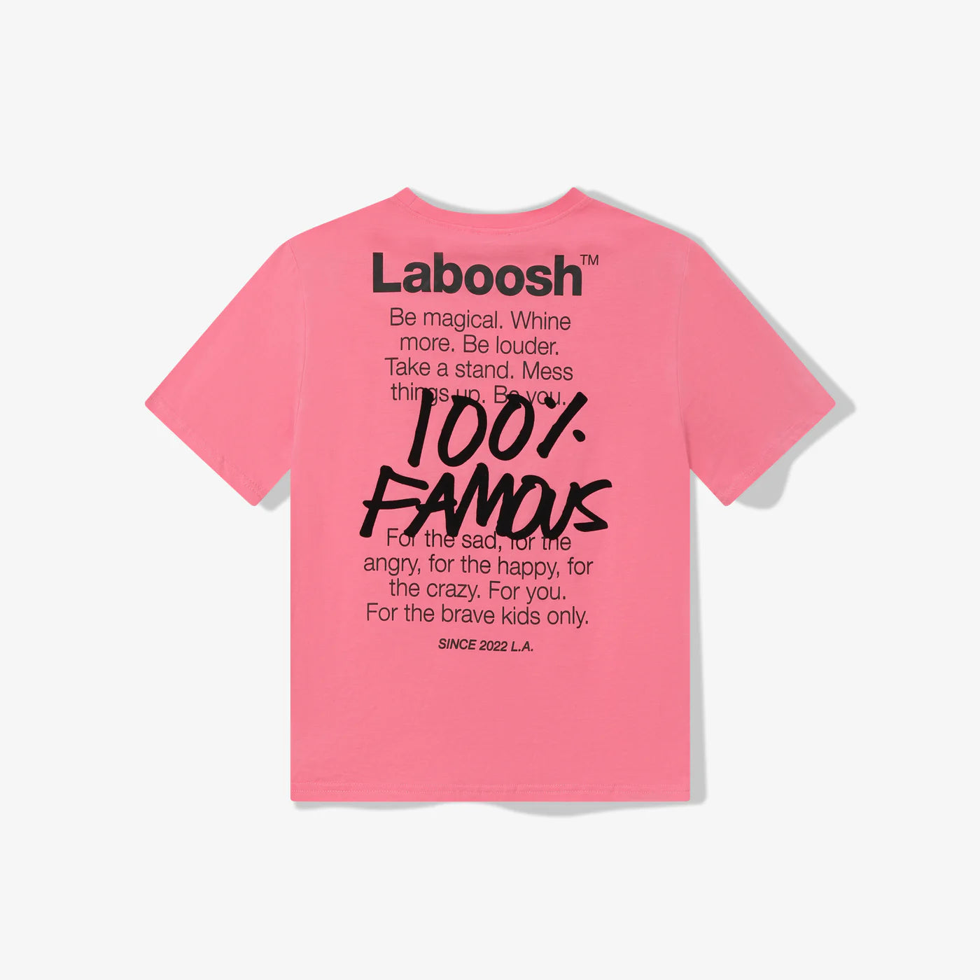100% Famous Pink Tee
